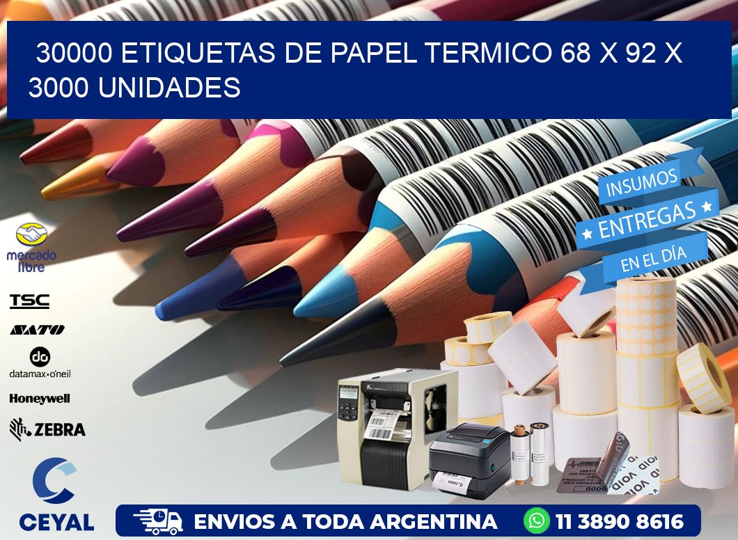 30000 ETIQUETAS DE PAPEL TERMICO 68 x 92 X 3000 UNIDADES