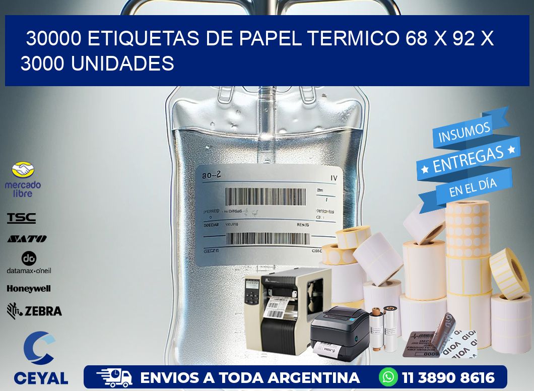 30000 ETIQUETAS DE PAPEL TERMICO 68 x 92 X 3000 UNIDADES