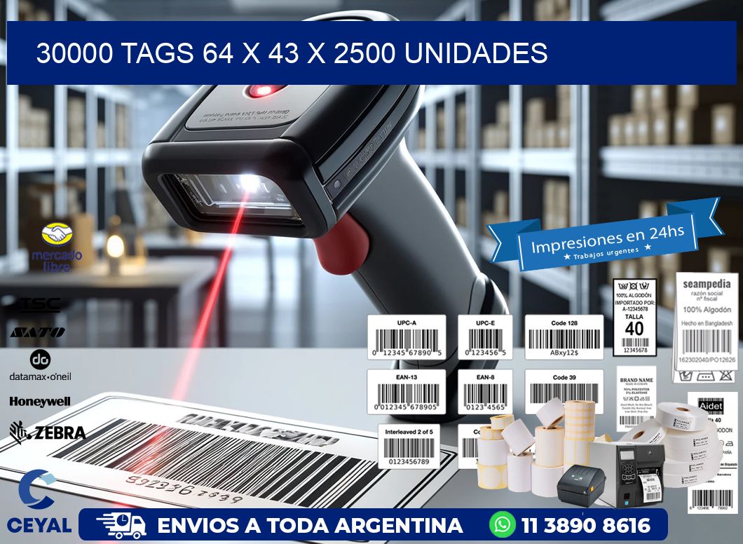 30000 TAGS 64 x 43 X 2500 UNIDADES