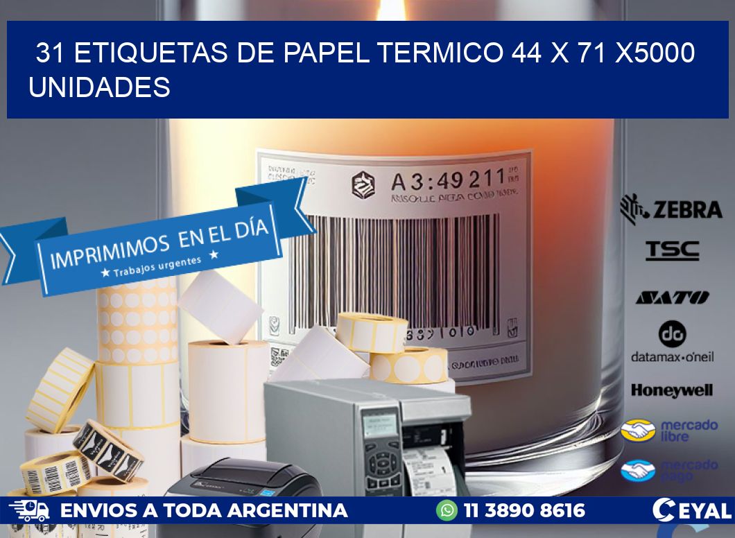 31 ETIQUETAS DE PAPEL TERMICO 44 x 71 X5000 UNIDADES