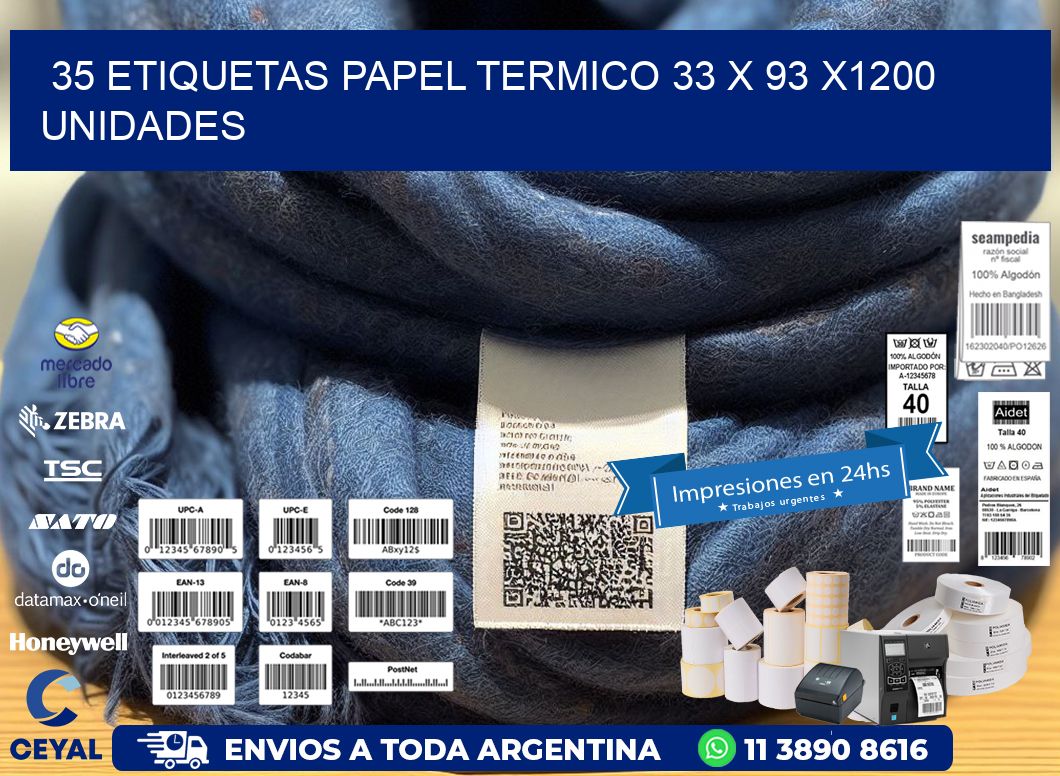 35 ETIQUETAS PAPEL TERMICO 33 x 93 X1200 UNIDADES