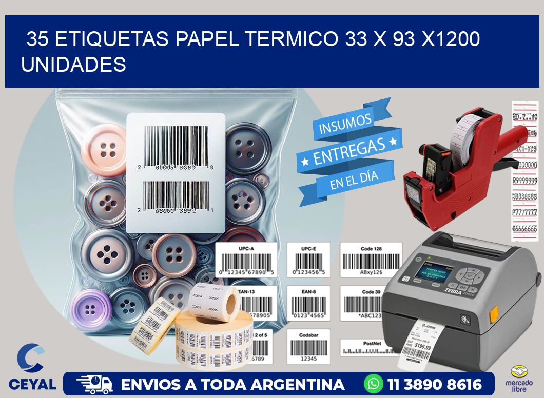 35 ETIQUETAS PAPEL TERMICO 33 x 93 X1200 UNIDADES