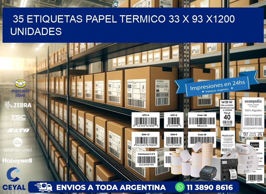 35 ETIQUETAS PAPEL TERMICO 33 x 93 X1200 UNIDADES