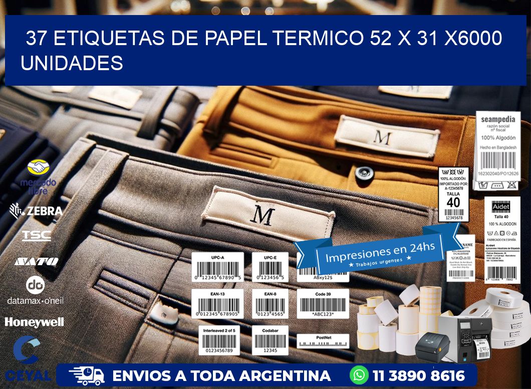 37 ETIQUETAS DE PAPEL TERMICO 52 x 31 X6000 UNIDADES