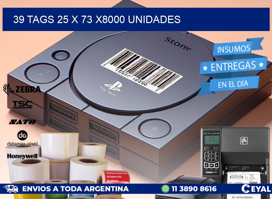 39 TAGS 25 x 73 X8000 UNIDADES