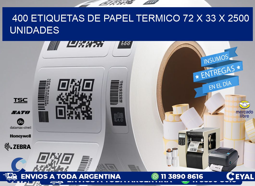 400 ETIQUETAS DE PAPEL TERMICO 72 x 33 X 2500 UNIDADES