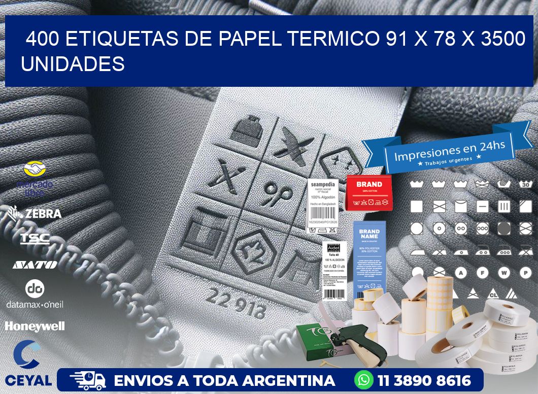 400 ETIQUETAS DE PAPEL TERMICO 91 x 78 X 3500 UNIDADES