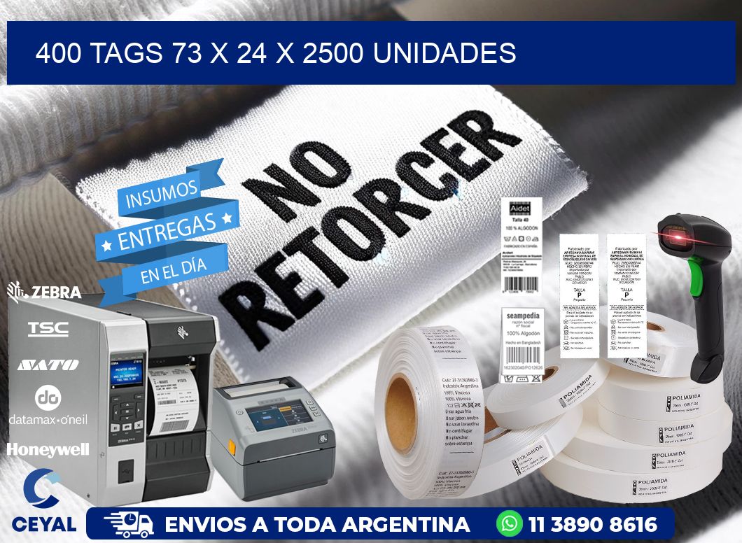 400 TAGS 73 x 24 X 2500 UNIDADES