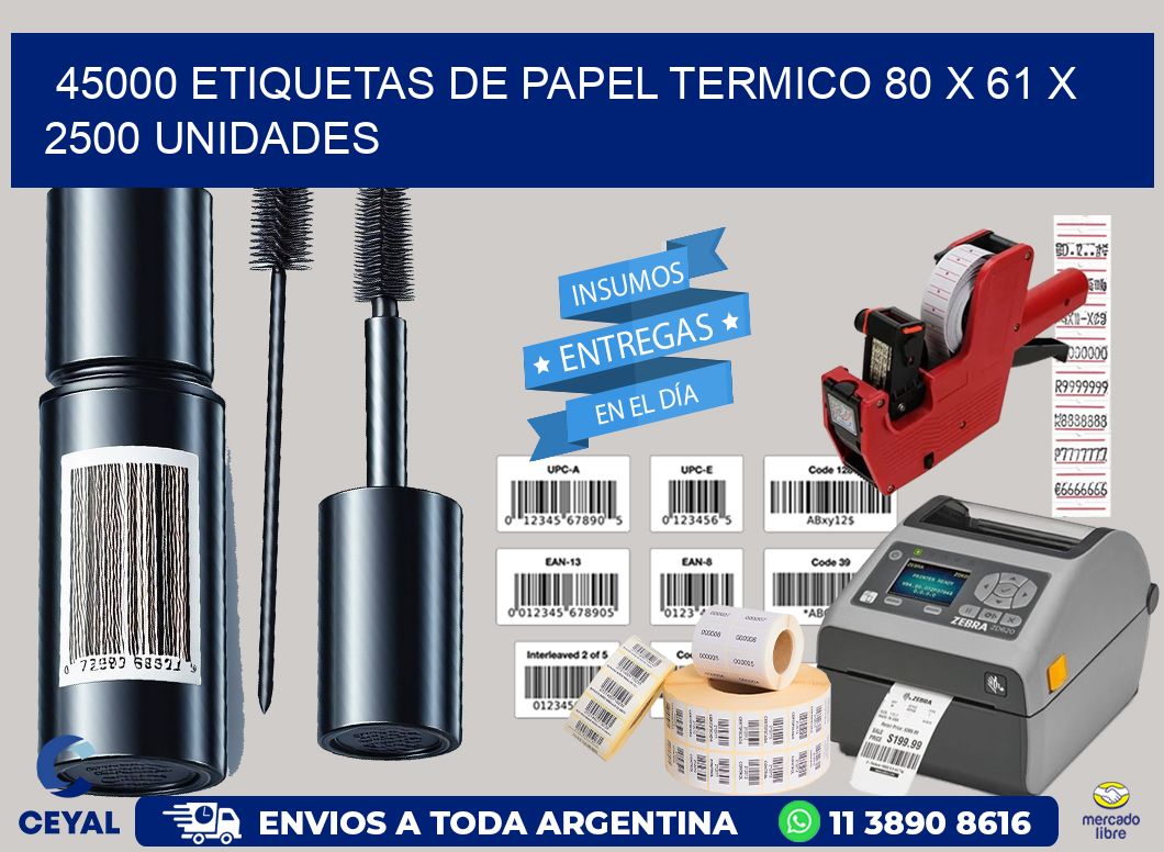 45000 ETIQUETAS DE PAPEL TERMICO 80 x 61 X 2500 UNIDADES