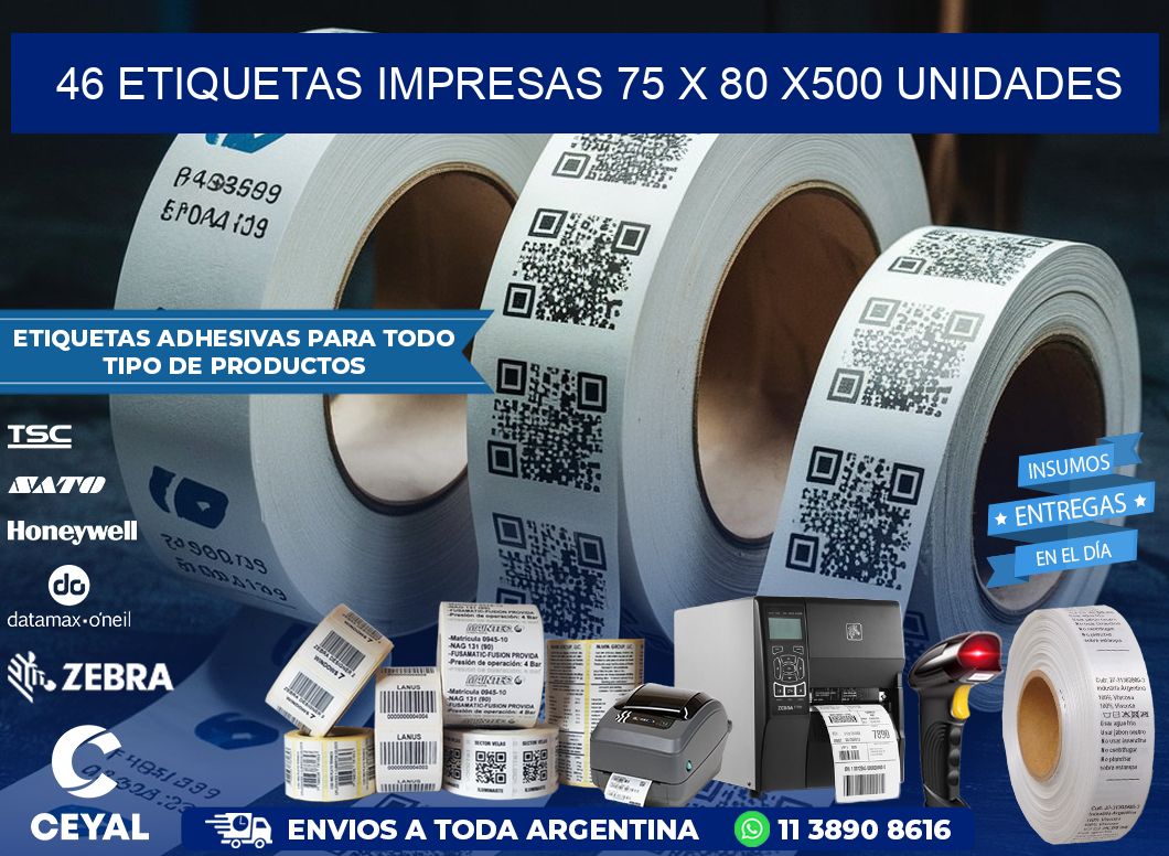 46 ETIQUETAS IMPRESAS 75 x 80 x500 UNIDADES