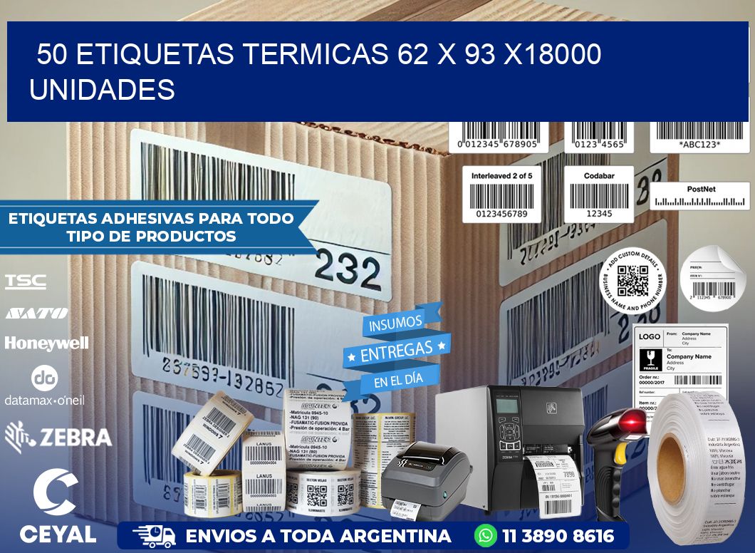 50 ETIQUETAS TERMICAS 62 x 93 x18000 UNIDADES