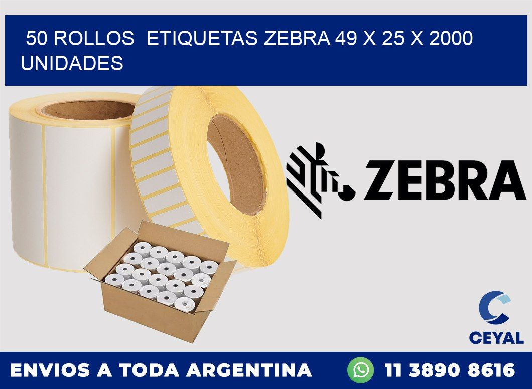 50 ROLLOS  ETIQUETAS ZEBRA 49 x 25 X 2000 UNIDADES