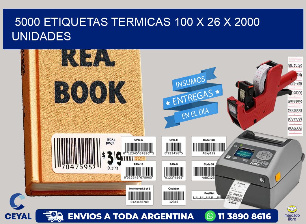 5000 ETIQUETAS TERMICAS 100 x 26 X 2000 UNIDADES