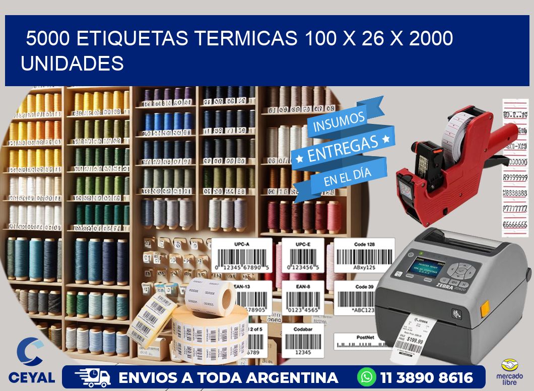 5000 ETIQUETAS TERMICAS 100 x 26 X 2000 UNIDADES