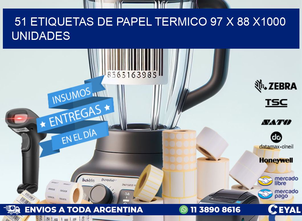 51 ETIQUETAS DE PAPEL TERMICO 97 x 88 X1000 UNIDADES