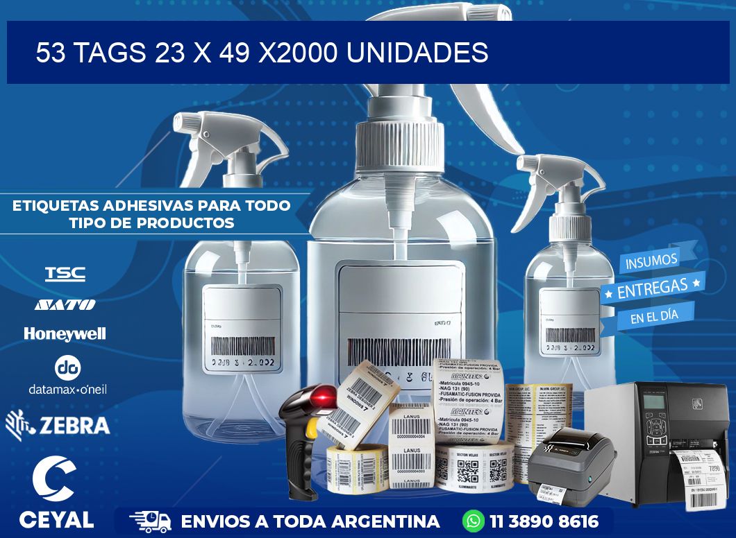 53 TAGS 23 x 49 X2000 UNIDADES