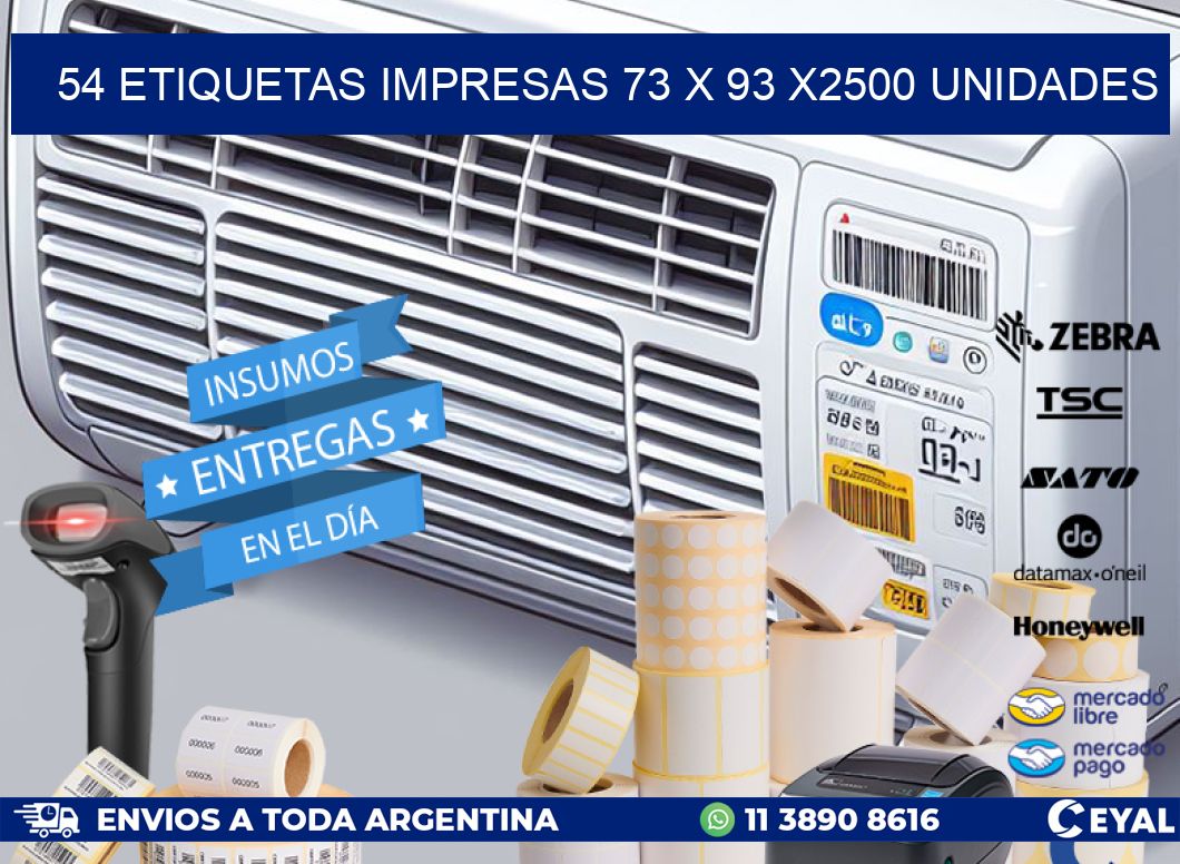 54 ETIQUETAS IMPRESAS 73 x 93 X2500 UNIDADES