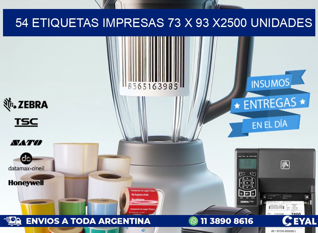 54 ETIQUETAS IMPRESAS 73 x 93 X2500 UNIDADES