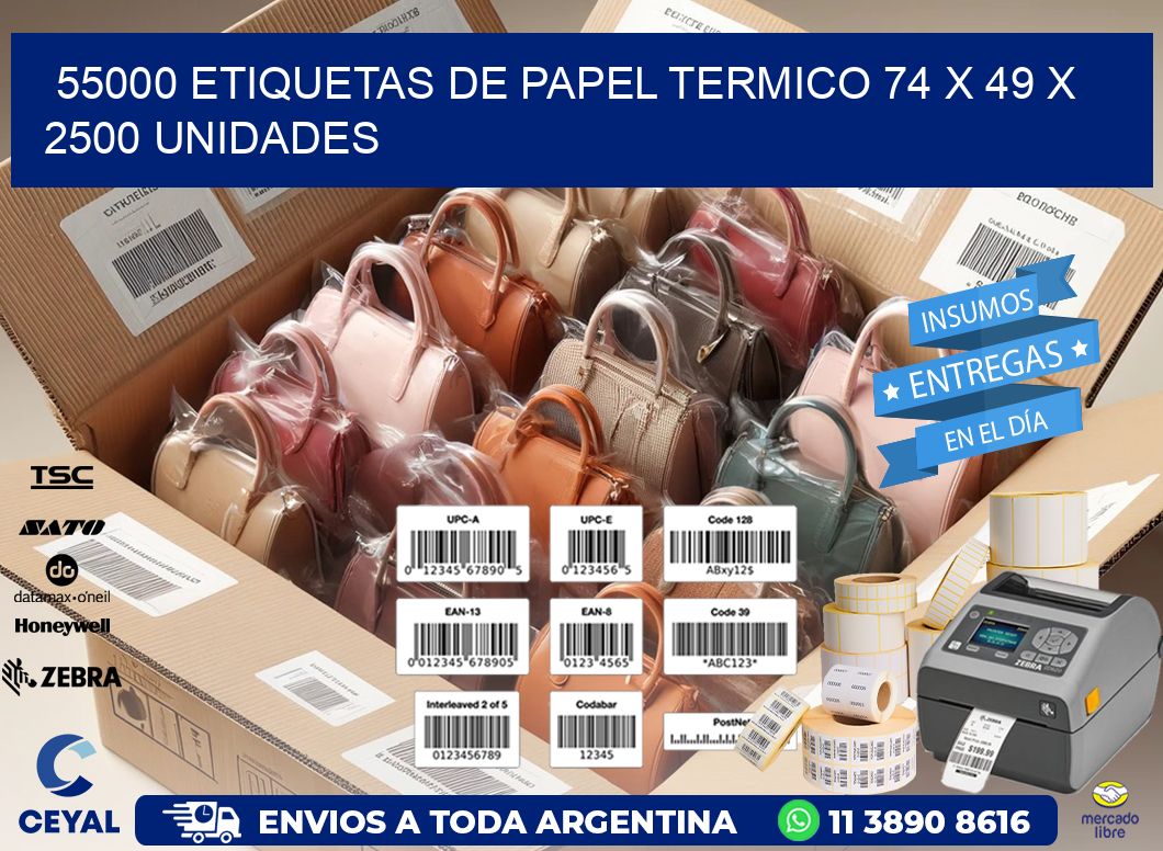 55000 ETIQUETAS DE PAPEL TERMICO 74 x 49 X 2500 UNIDADES