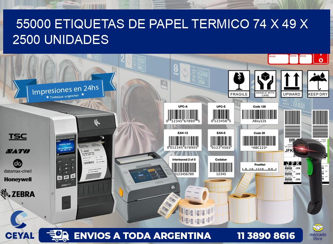 55000 ETIQUETAS DE PAPEL TERMICO 74 x 49 X 2500 UNIDADES