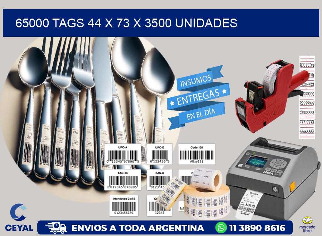 65000 TAGS 44 x 73 X 3500 UNIDADES