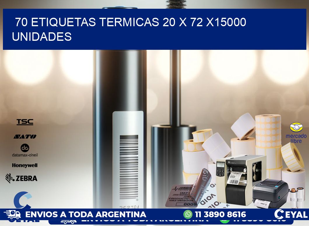 70 ETIQUETAS TERMICAS 20 x 72 X15000 UNIDADES