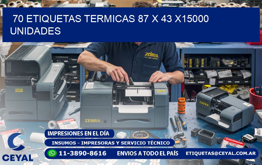 70 ETIQUETAS TERMICAS 87 x 43 X15000 UNIDADES