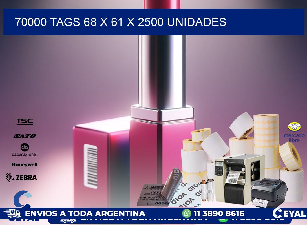 70000 TAGS 68 x 61 X 2500 UNIDADES