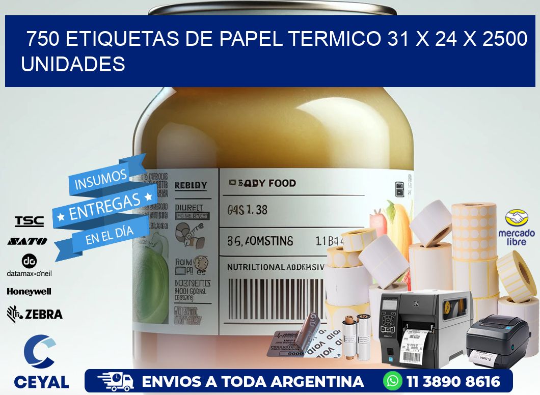 750 ETIQUETAS DE PAPEL TERMICO 31 x 24 X 2500 UNIDADES