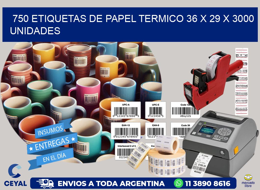 750 ETIQUETAS DE PAPEL TERMICO 36 x 29 X 3000 UNIDADES