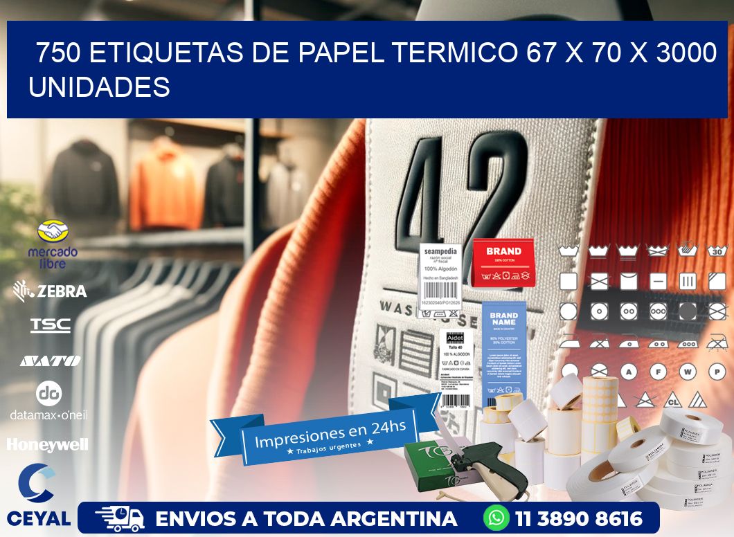 750 ETIQUETAS DE PAPEL TERMICO 67 x 70 X 3000 UNIDADES