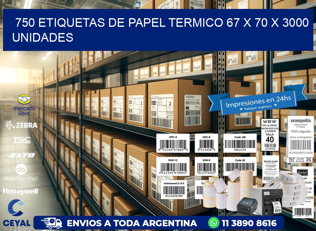 750 ETIQUETAS DE PAPEL TERMICO 67 x 70 X 3000 UNIDADES