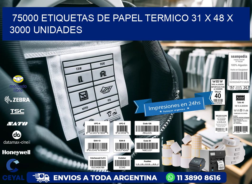 75000 ETIQUETAS DE PAPEL TERMICO 31 x 48 X 3000 UNIDADES