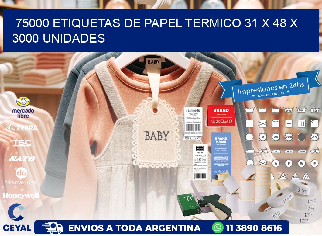 75000 ETIQUETAS DE PAPEL TERMICO 31 x 48 X 3000 UNIDADES