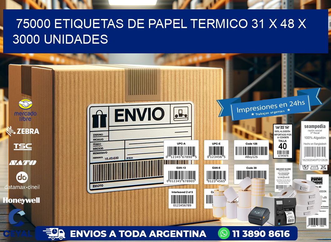 75000 ETIQUETAS DE PAPEL TERMICO 31 x 48 X 3000 UNIDADES