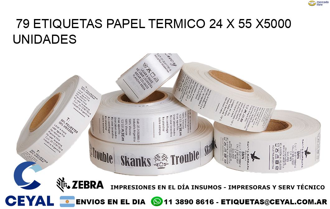 79 ETIQUETAS PAPEL TERMICO 24 x 55 X5000 UNIDADES