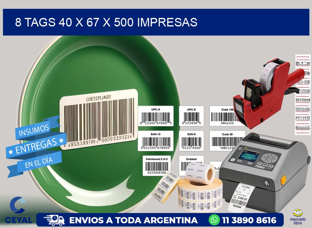 8 TAGS 40 x 67 X 500 IMPRESAS