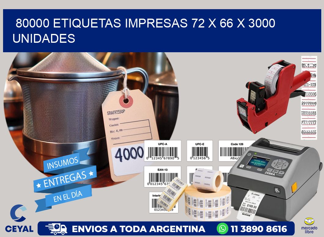 80000 ETIQUETAS IMPRESAS 72 x 66 X 3000 UNIDADES