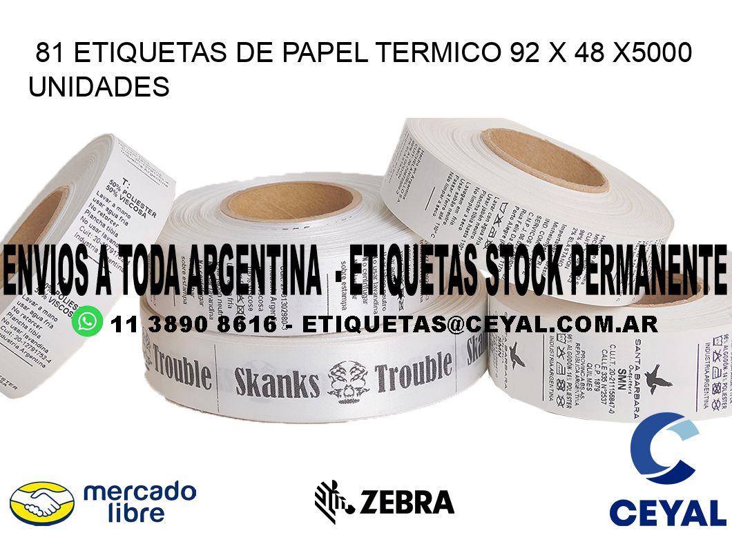 81 ETIQUETAS DE PAPEL TERMICO 92 x 48 X5000 UNIDADES