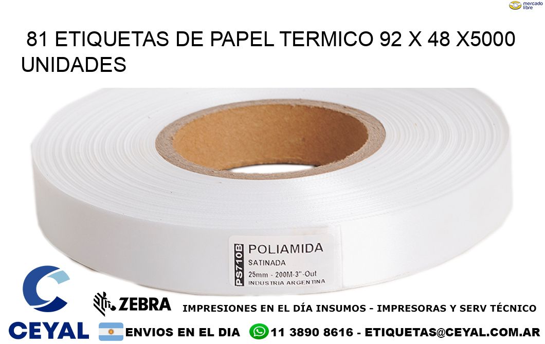 81 ETIQUETAS DE PAPEL TERMICO 92 x 48 X5000 UNIDADES