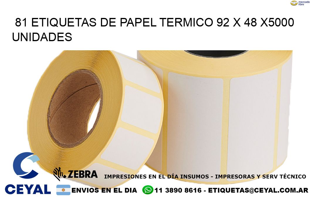 81 ETIQUETAS DE PAPEL TERMICO 92 x 48 X5000 UNIDADES