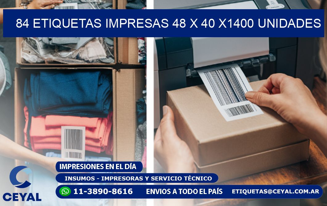 84 ETIQUETAS IMPRESAS 48 x 40 X1400 UNIDADES