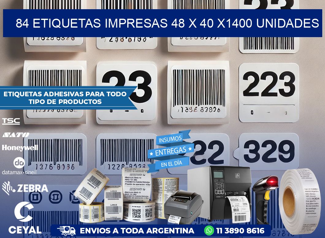 84 ETIQUETAS IMPRESAS 48 x 40 X1400 UNIDADES