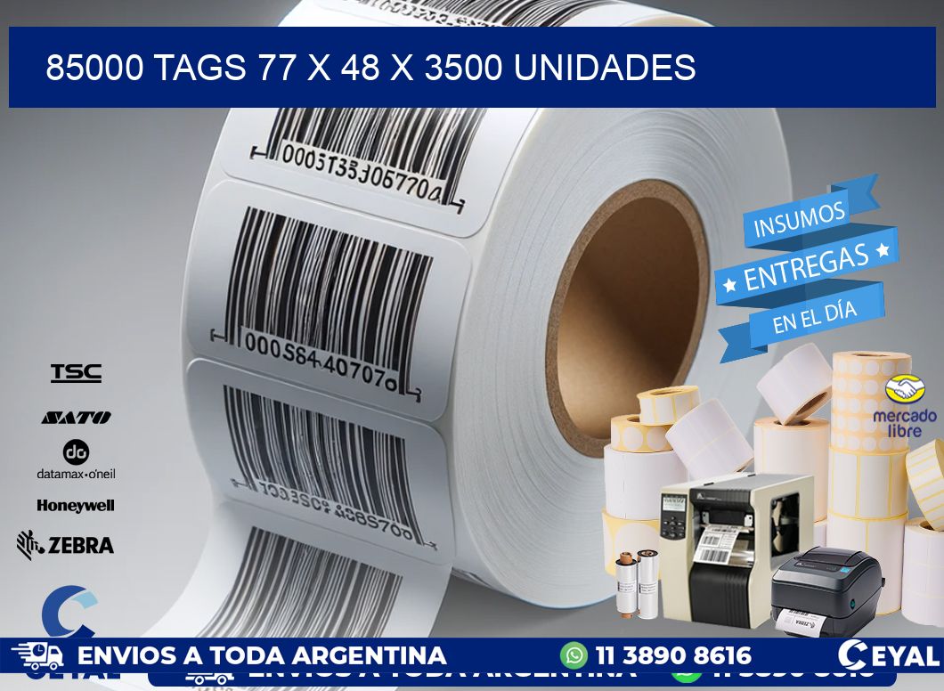 85000 TAGS 77 x 48 X 3500 UNIDADES