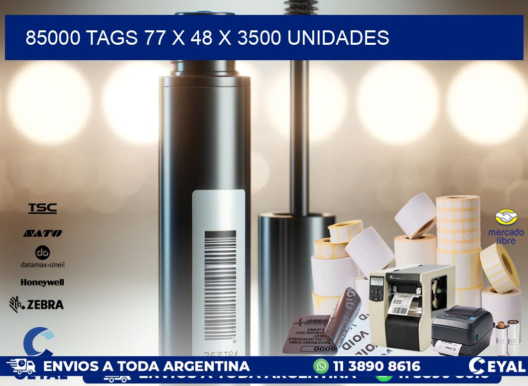 85000 TAGS 77 x 48 X 3500 UNIDADES