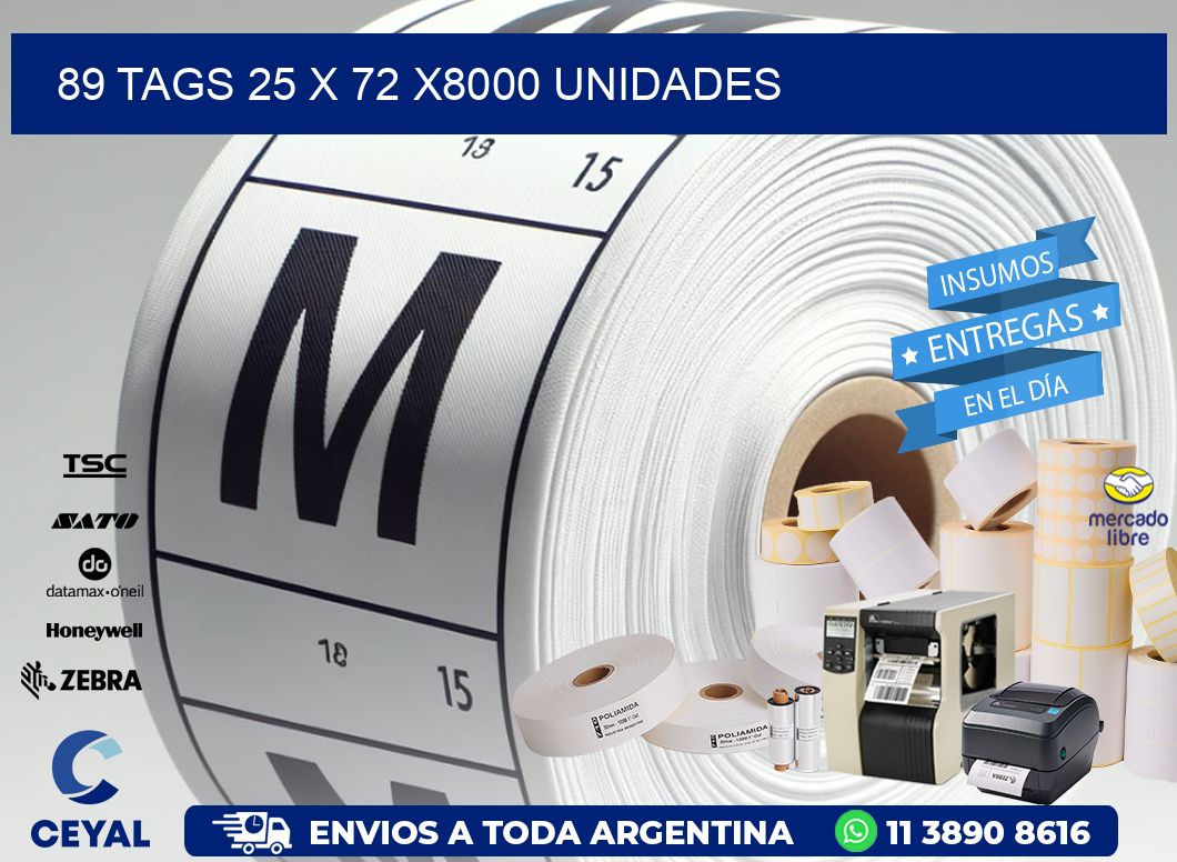 89 TAGS 25 x 72 X8000 UNIDADES