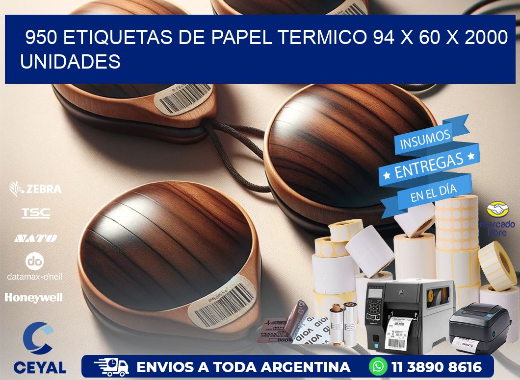 950 ETIQUETAS DE PAPEL TERMICO 94 x 60 X 2000 UNIDADES