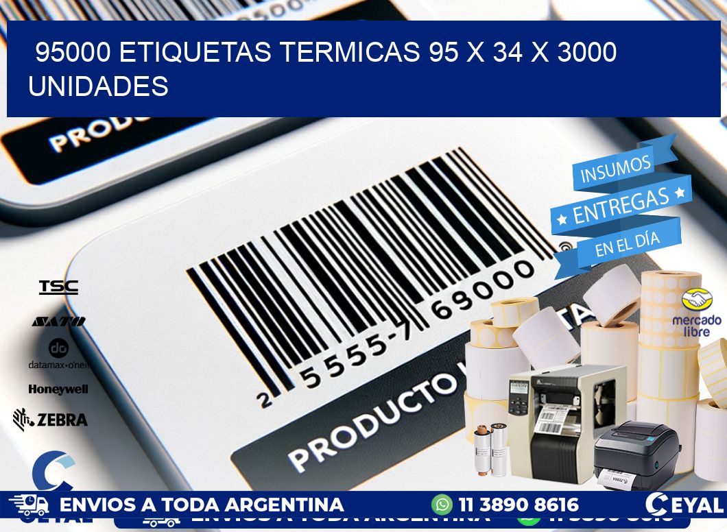 95000 ETIQUETAS TERMICAS 95 x 34 X 3000 UNIDADES