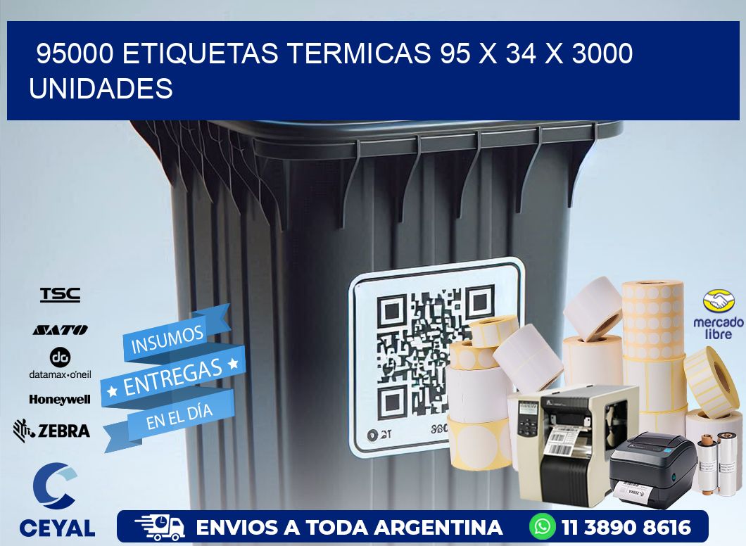 95000 ETIQUETAS TERMICAS 95 x 34 X 3000 UNIDADES