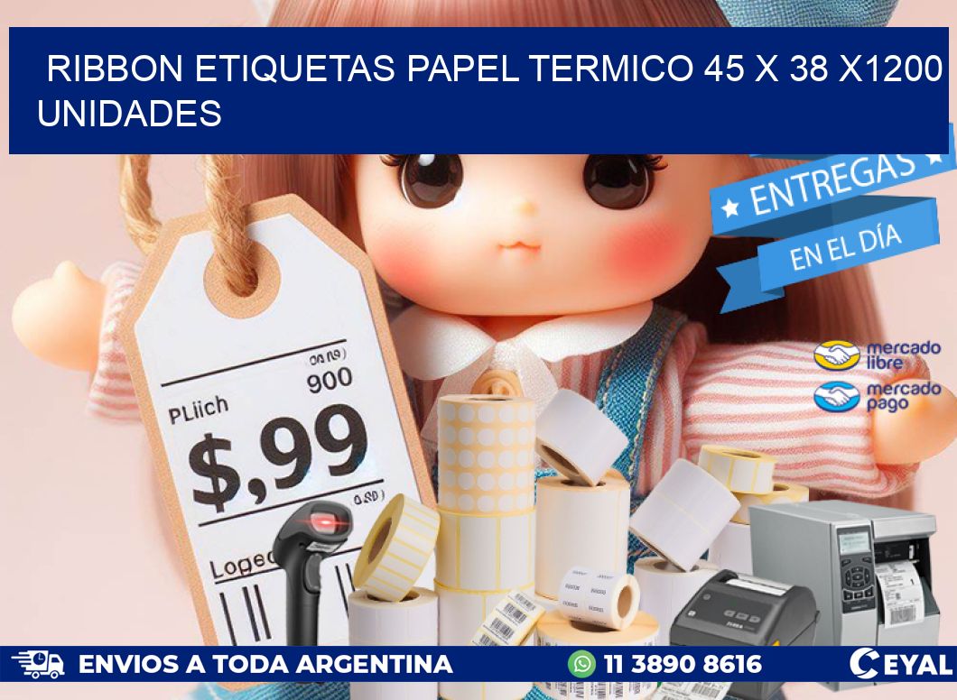 RIBBON ETIQUETAS PAPEL TERMICO 45 x 38 X1200 UNIDADES